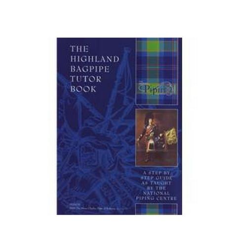 National Piping Centre Highland Bagpipe Tutor Book - Bagpipes Galore
